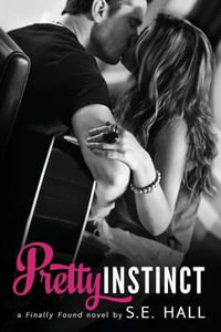 Pretty Instinct : Finally Found - Sommer Stein