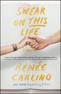 Swear on This Life : A Novel - Renée Carlino