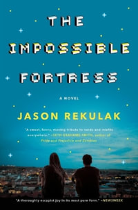 The Impossible Fortress - Jason Rekulak