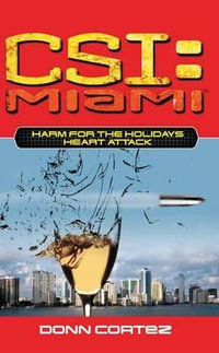 Csi : Miami: Harm for the Holidays: Heart Attack - Donn Cortez