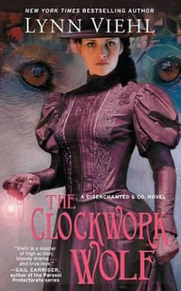 The Clockwork Wolf : Disenchanted & Co. - Lynn Viehl