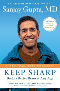 Keep Sharp : Build a Better Brain at Any Age - Sanjay Gupta