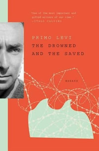 The Drowned and the Saved - Primo Levi