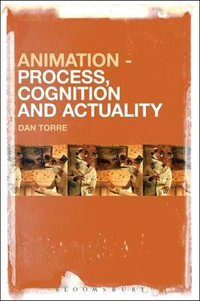 Animation - Process, Cognition and Actuality - Dan Torre