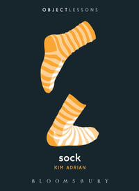 Sock : Object Lessons - Kim Adrian