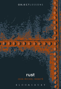 Rust : Object Lessons - Professor Jean-Michel  Rabate