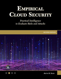 Empirical Cloud Security : Practical Intelligence to Evaluate Risks and Attacks - Aditya K. Sood