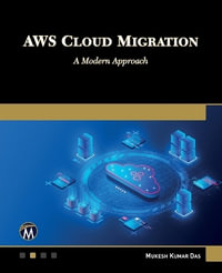 AWS Cloud Migration : A Modern Approach - Mukesh Kumar Das