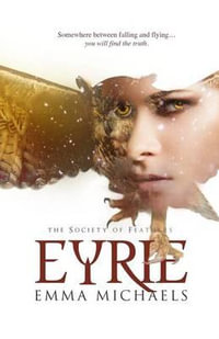 Eyrie : Society of Feathers - Emma Michaels