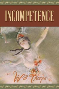Incompetence - Will Thorpe