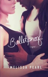 Bulletproof : Songbird - Melissa Pearl