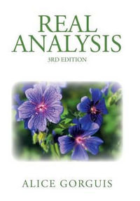 Real Analysis : 3rd Edition - Alice Gorguis
