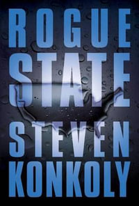 Rogue State : A Post-Apocalyptic Thriller - Steven Konkoly