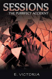 Sessions : The Purrfect Accident - E. Victoria