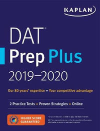 DAT Prep Plus 2019-2020 : 2 Practice Tests + Proven Strategies + Online - Kaplan Test Prep