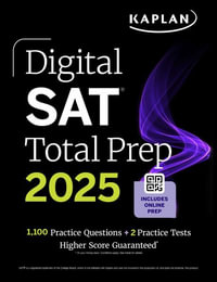 Digital SAT Total Prep 2025 : Includes 2 Full Length Practice Tests, 1,000+ Practice Questions + 1 Year Access to Online Quizzes and Video Instruction - Kaplan Test Prep