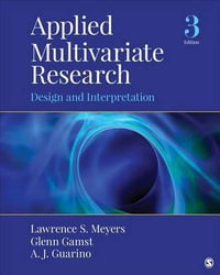 Applied Multivariate Research : Design and Interpretation - Lawrence S. Meyers