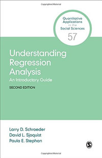 Understanding Regression Analysis : An Introductory Guide - Larry D. Schroeder