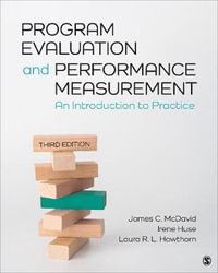 Program Evaluation and Performance Measurement : An Introduction to Practice - James C. McDavid