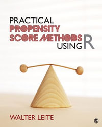 Practical Propensity Score Methods Using R - Walter Leite