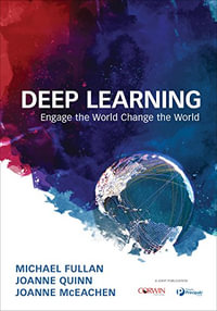 Deep Learning : Engage the World Change the World - Michael Fullan