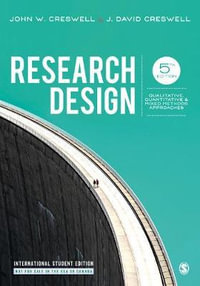 Research Design 5ed : Qualitative, Quantitative, and Mixed Methods Approaches - John W. Creswell