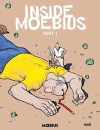 Moebius Library : Inside Moebius Part 1 - Jean Giraud