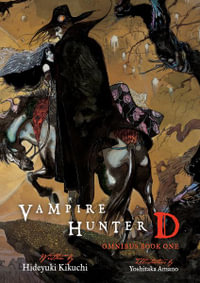 Vampire Hunter D Omnibus: Book One : Vampire Hunter D - Hideyuki Kikuchi