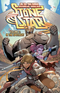 Stone Star Volume 2 : In the Spotlight - Jim Zub