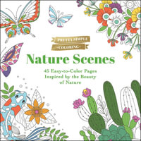 Pretty Simple Coloring: Nature Scenes : 45 Easy-to-Color Pages Inspired by the Beauty of Nature - Adams Media