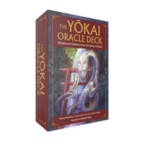 The Yokai Oracle Deck : Wisdom and Guidance from the Spirits of Japan - Thersa Matsuura