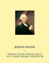 Haydn : Piano Sonata No. 6 in C-Sharp Minor, Hob.Xvi: 36 - Joseph Haydn