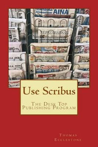 Use Scribus : The Desk Top Publishing Program - MR Thomas Ecclestone