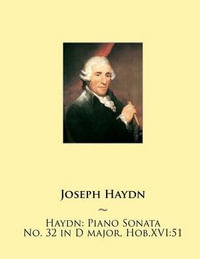Haydn : Piano Sonata No. 32 in D Major, Hob.Xvi: 51 - Joseph Haydn