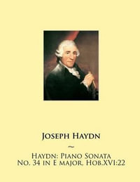 Haydn : Piano Sonata No. 34 in E Major, Hob.Xvi: 22 - Joseph Haydn