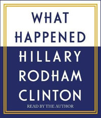 What Happened - Hillary Rodham Clinton