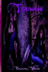 Tsunami : The Supernova Saga - Crystal Dawn Ward