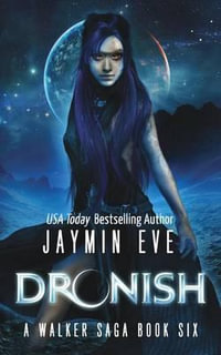 Dronish : A Walker Saga - Jaymin Eve
