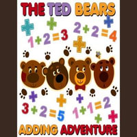 The Ted Bears Adding Adventure - Roger Wade