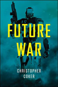 Future War - Christopher Coker