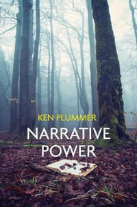 Narrative Power : The Struggle for Human Value - Ken Plummer