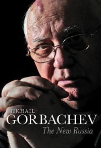 The New Russia - Mikhail Gorbachev