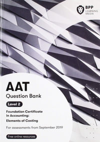 AAT Elements of Costing : Question Bank - BPP Learning Media