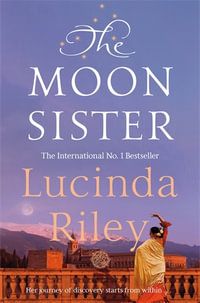 The Moon Sister : The Seven Sisters: Book 5 - Lucinda Riley