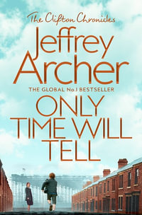 Only Time Will Tell : The Clifton Chronicles 1 - Jeffrey Archer