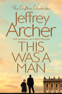 This Was a Man : The Clifton Chronicles 7 - Jeffrey Archer