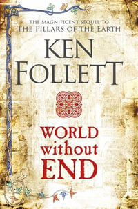 World Without End : Kingsbridge - Ken Follett
