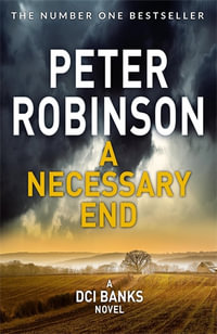 A Necessary End : DCI Banks: Book 3 - Peter Robinson