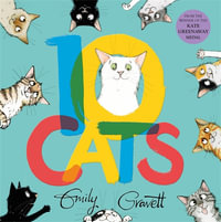 10 Cats : A chaotic colourful counting book - Emily Gravett