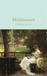 Middlemarch : Collector's Library Classics - George Eliot